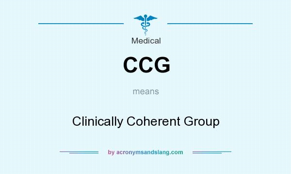 What does CCG mean? It stands for Clinically Coherent Group