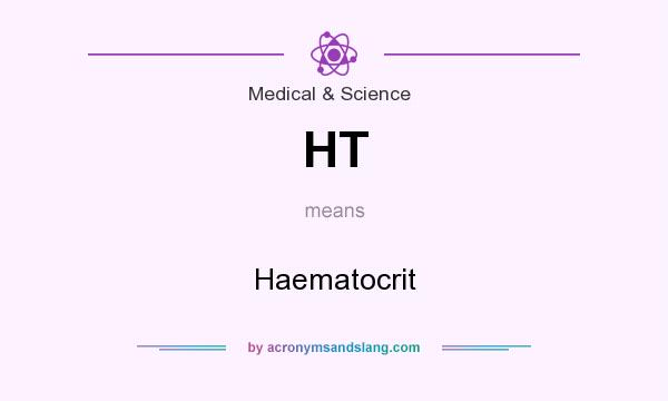 What does HT mean? It stands for Haematocrit