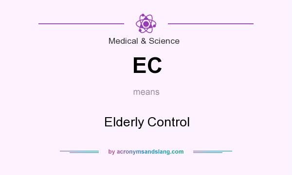 What does EC mean? It stands for Elderly Control