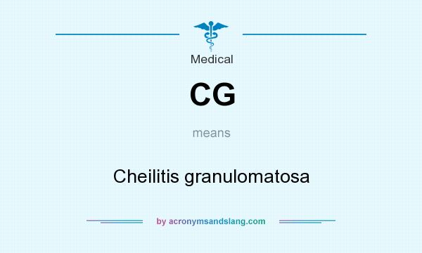 What does CG mean? It stands for Cheilitis granulomatosa