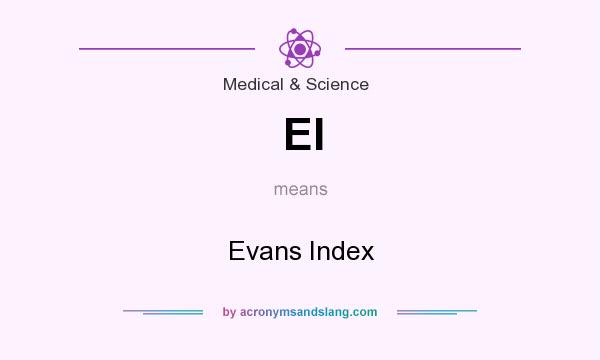 What does EI mean? It stands for Evans Index