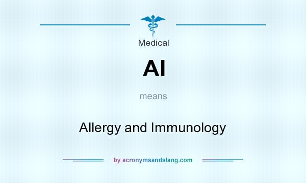 What does AI mean? It stands for Allergy and Immunology