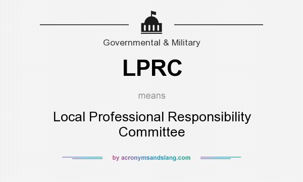 What does LPRC mean? It stands for Local Professional Responsibility Committee