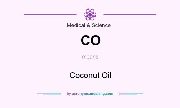 What does CO mean? It stands for Coconut Oil
