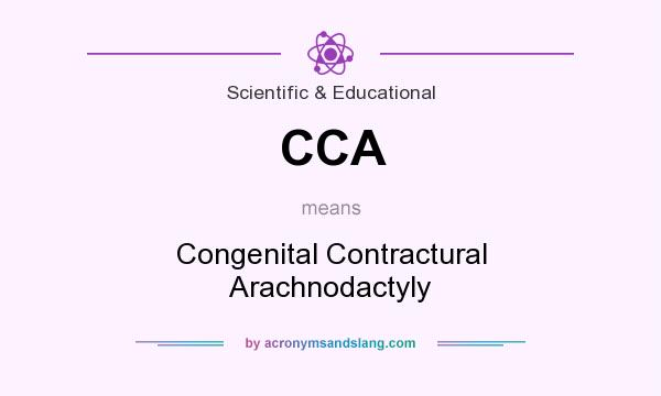 What does CCA mean? It stands for Congenital Contractural Arachnodactyly
