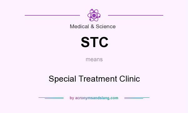 What does STC mean? It stands for Special Treatment Clinic