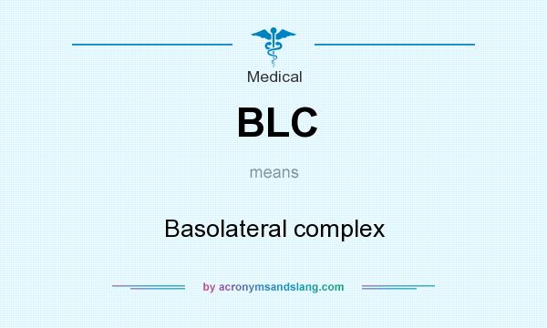 What does BLC mean? It stands for Basolateral complex