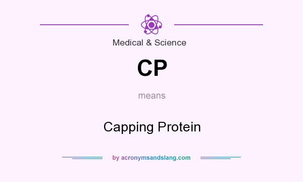 What does CP mean? It stands for Capping Protein