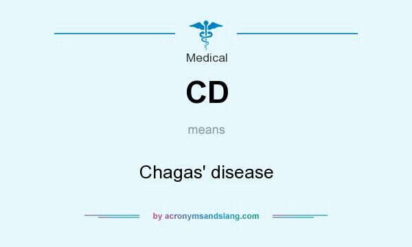 What does CD mean? It stands for Chagas` disease