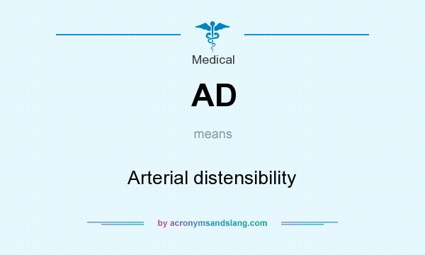 What does AD mean? It stands for Arterial distensibility
