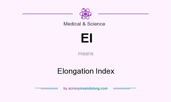 What does EI mean? It stands for Elongation Index