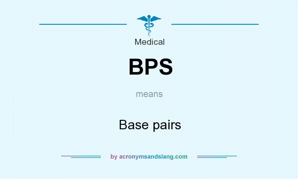 What does BPS mean? It stands for Base pairs