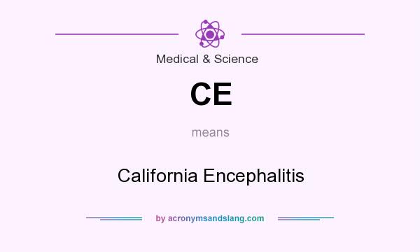 What does CE mean? It stands for California Encephalitis
