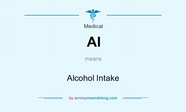 What does AI mean? It stands for Alcohol Intake