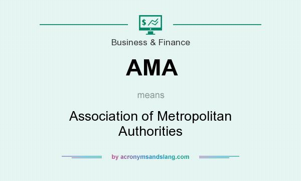What does AMA mean? It stands for Association of Metropolitan Authorities