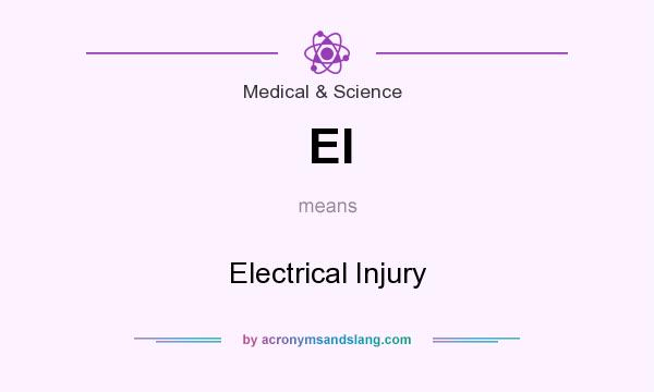 What does EI mean? It stands for Electrical Injury