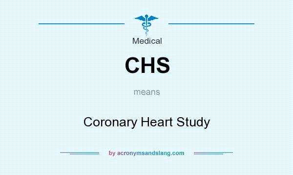 What does CHS mean? It stands for Coronary Heart Study