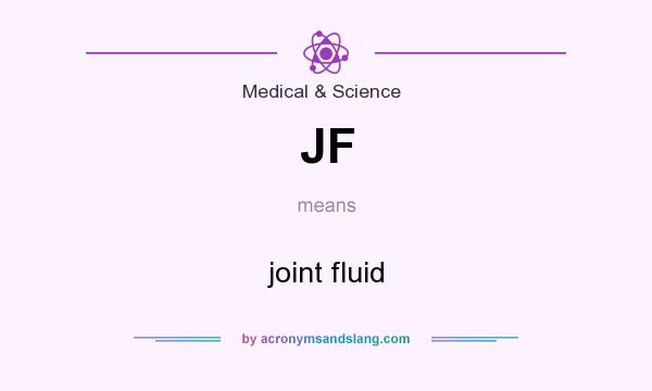 What does JF mean? It stands for joint fluid