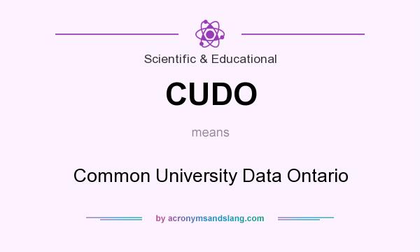What does CUDO mean? It stands for Common University Data Ontario