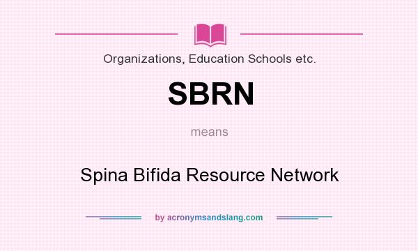 What does SBRN mean? It stands for Spina Bifida Resource Network