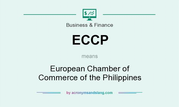 What does ECCP mean? It stands for European Chamber of Commerce of the Philippines