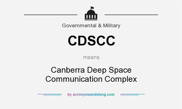 What does CDSCC mean? It stands for Canberra Deep Space Communication Complex