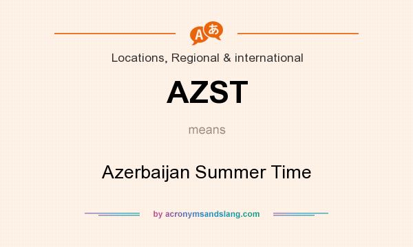 What does AZST mean? It stands for Azerbaijan Summer Time