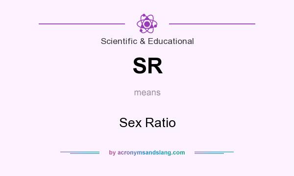 What does SR mean? It stands for Sex Ratio
