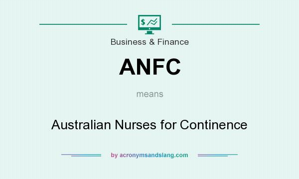 What does ANFC mean? It stands for Australian Nurses for Continence