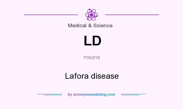 What does LD mean? It stands for Lafora disease