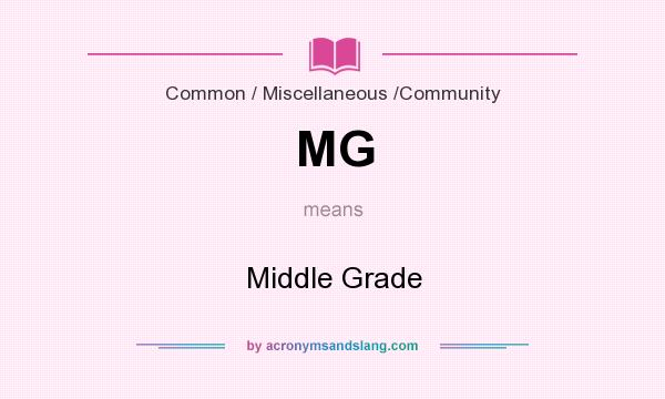 What does MG mean? It stands for Middle Grade