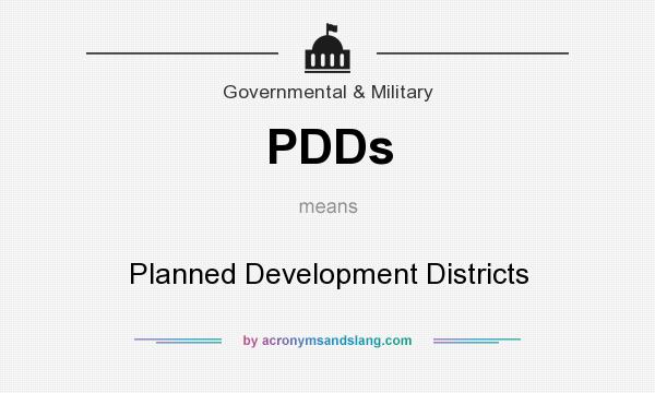 What does PDDs mean? It stands for Planned Development Districts