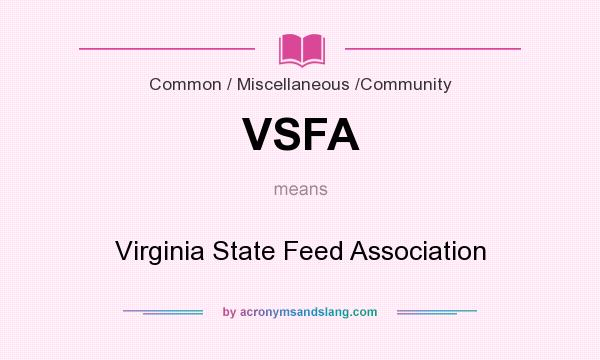 What does VSFA mean? It stands for Virginia State Feed Association