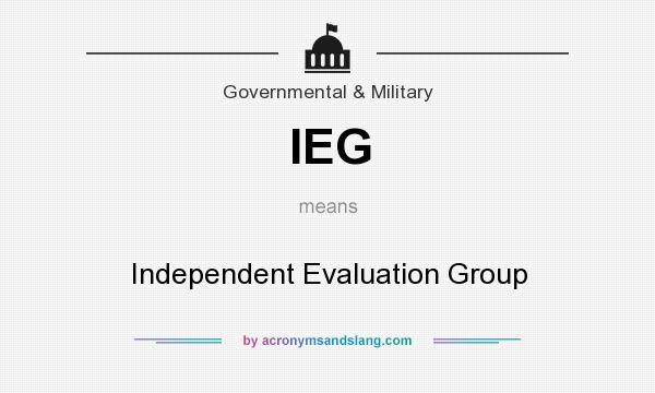 What does IEG mean? It stands for Independent Evaluation Group