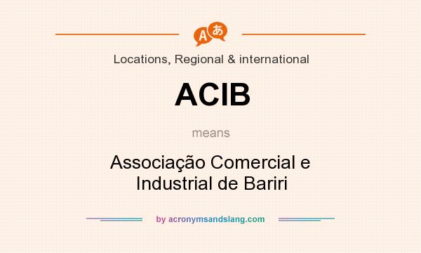 What does ACIB mean? It stands for Associação Comercial e Industrial de Bariri