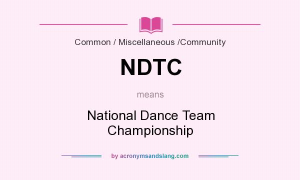 What does NDTC mean? It stands for National Dance Team Championship