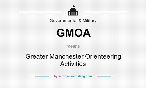 What does GMOA mean? It stands for Greater Manchester Orienteering Activities