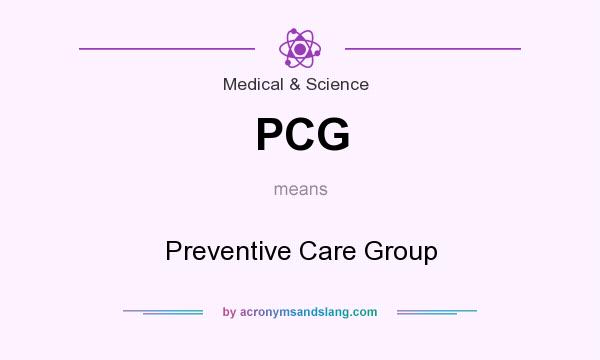 What does PCG mean? It stands for Preventive Care Group