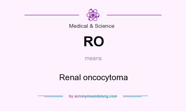 What does RO mean? It stands for Renal oncocytoma