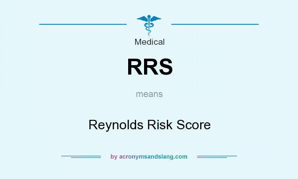 What does RRS mean? It stands for Reynolds Risk Score