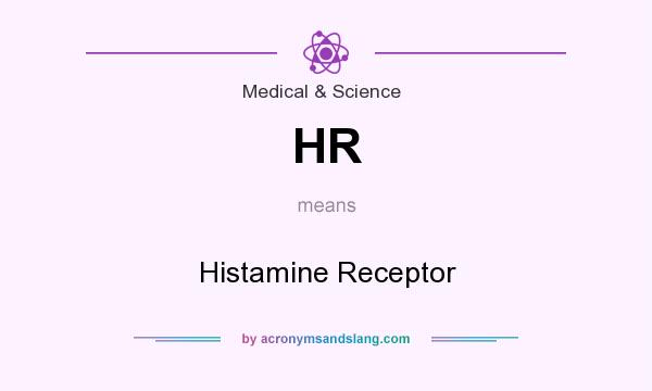 What does HR mean? It stands for Histamine Receptor