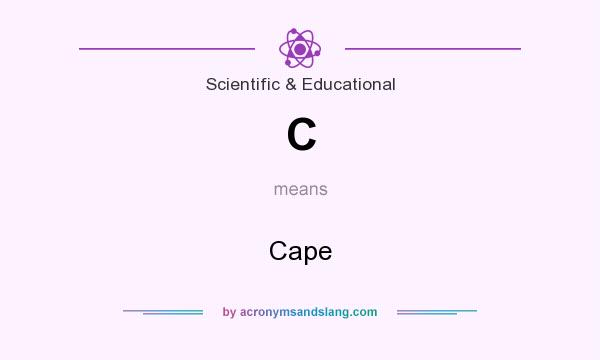 What does C mean? It stands for Cape