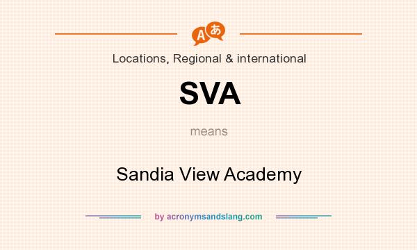 What does SVA mean? It stands for Sandia View Academy