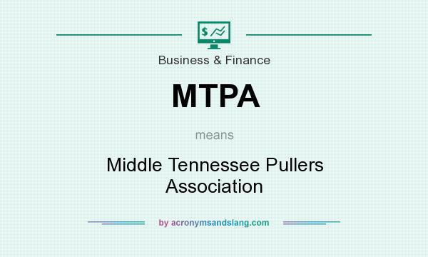 What does MTPA mean? It stands for Middle Tennessee Pullers Association