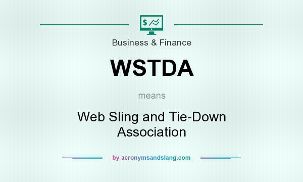 What does WSTDA mean? It stands for Web Sling and Tie-Down Association
