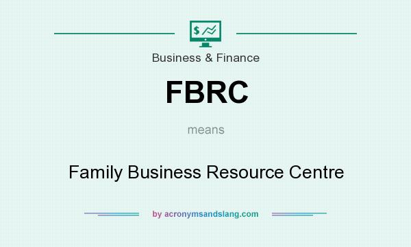 What does FBRC mean? It stands for Family Business Resource Centre