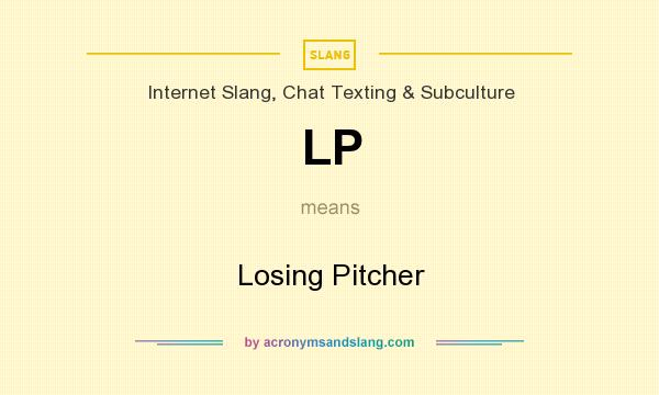 What does LP mean? It stands for Losing Pitcher