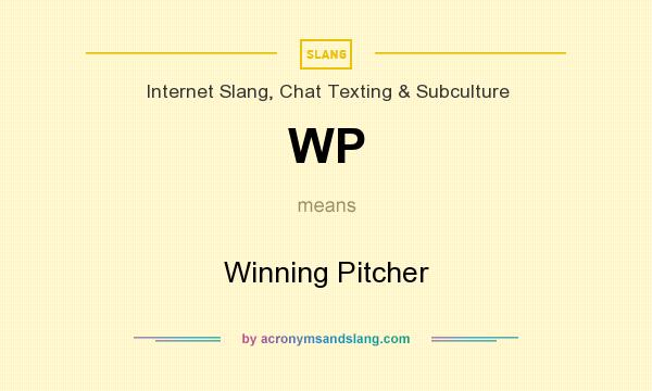 What does WP mean? It stands for Winning Pitcher