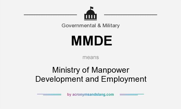 What does MMDE mean? It stands for Ministry of Manpower Development and Employment