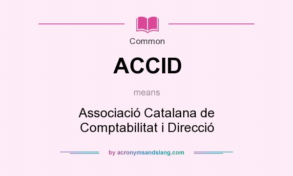 What does ACCID mean? It stands for Associació Catalana de Comptabilitat i Direcció